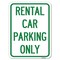 Signmission Rental Car Parking Only Heavy-Gauge Aluminum Rust Proof Parking Sign, 18" x 24", A-1824-23224 A-1824-23224 - alternate 1